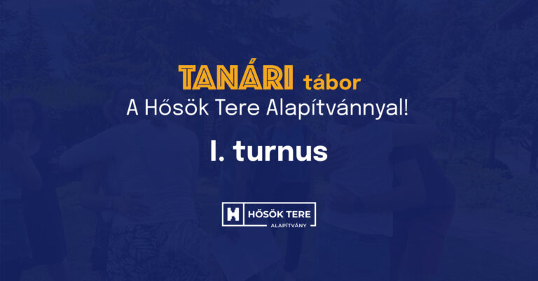 Hősök Tere Tanári Tábor I. turnus